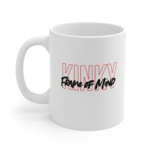 Kinky Frame of Mind Coffee Mug