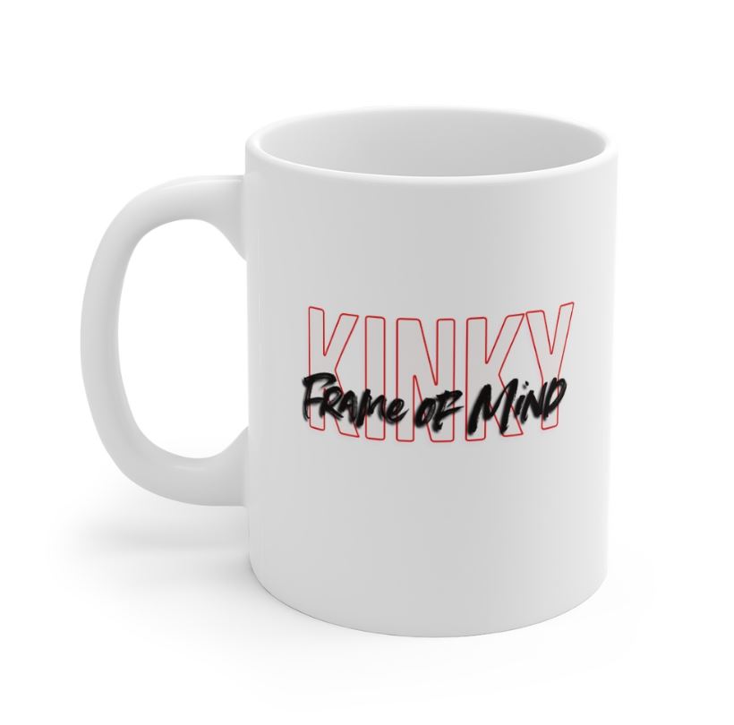Kinky Frame of Mind Coffee Mug