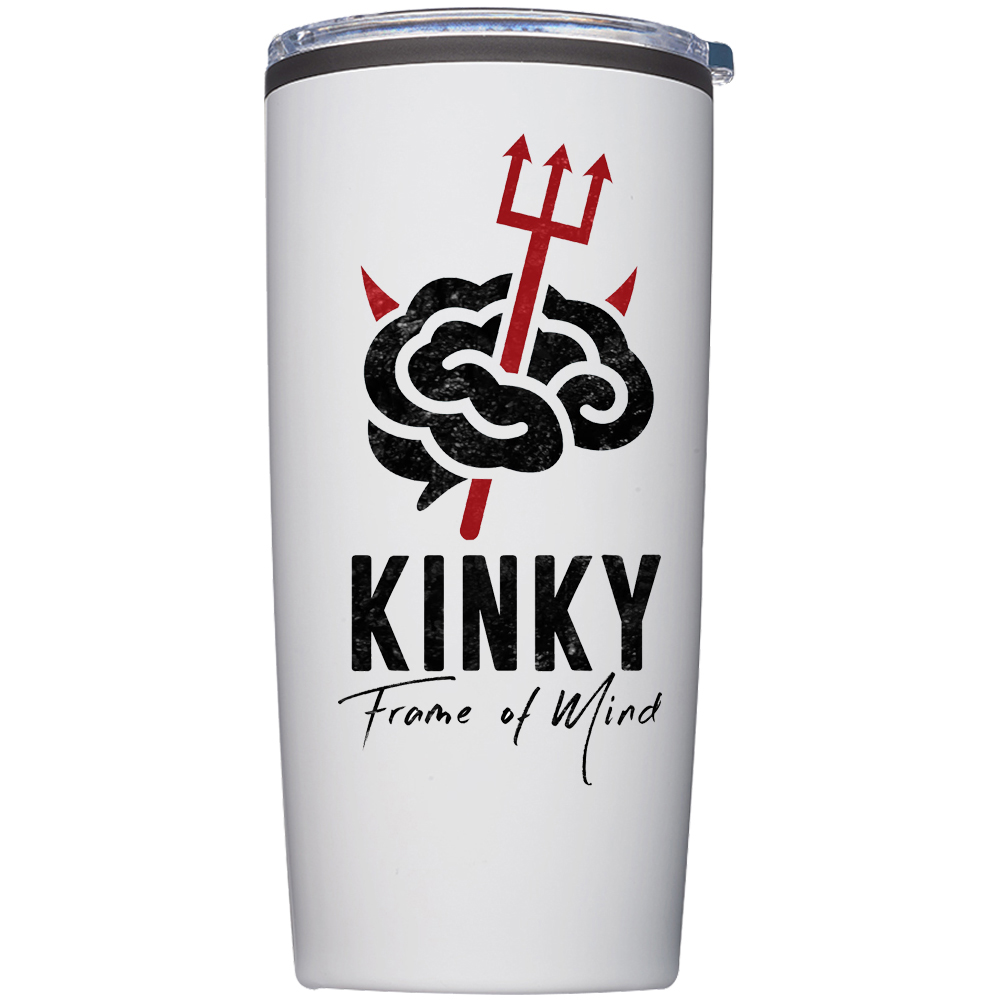 Kinky Frame of Mind 20 oz Tumbler