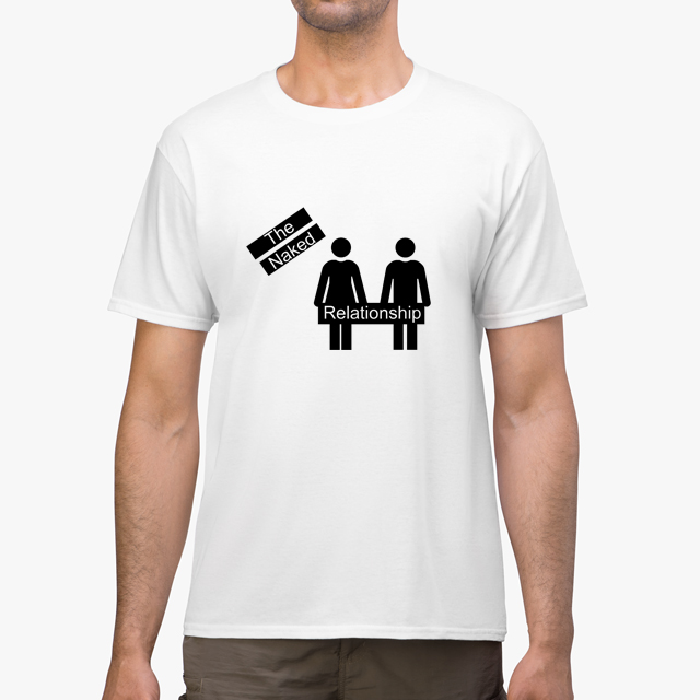 The Naked Relationship White Unisex T-Shirt