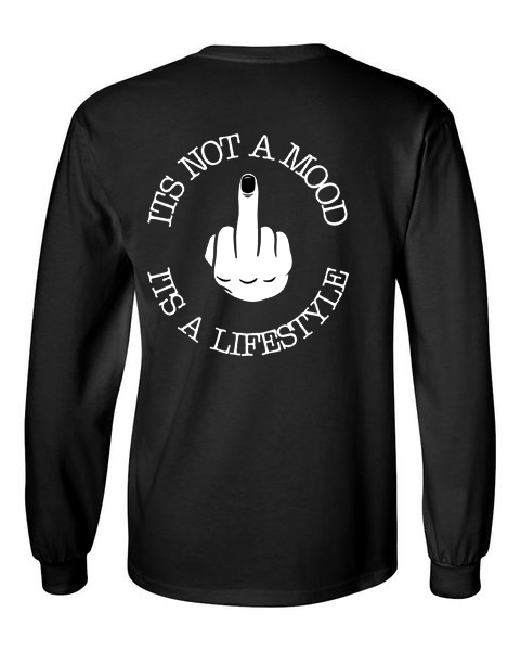 Its Not A Mood It's A Lifestyle black back long sleeve t-shirt