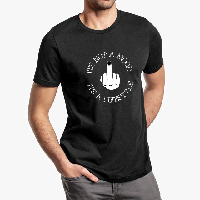 Its Not A Mood It's A Lifestyle t-shirt