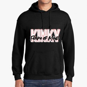 Kinky Frame of Mind black hoodie front