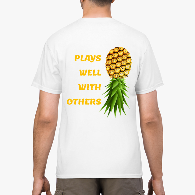 Plays Well With Others Upsidedown Pineapple White Unisex T-Shirt