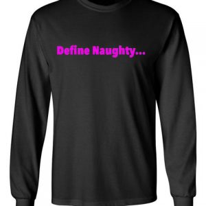 In Bed With Nikky Define Naughty Black Long Sleeve T-Shirt