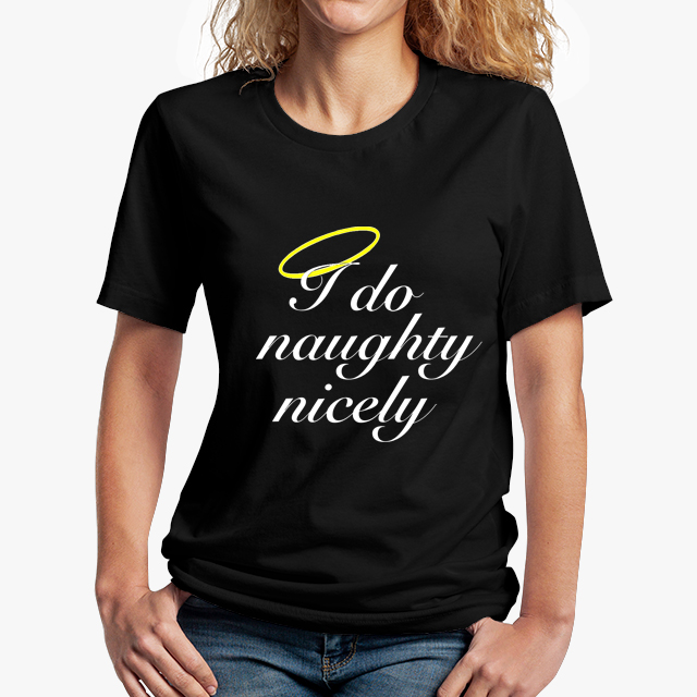 In Bed With Nikky I Do Naughty Nicely Black Unisex T-Shirt