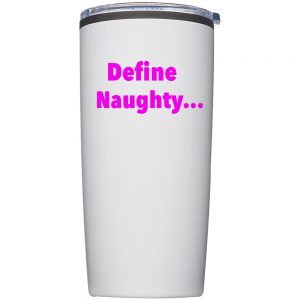 Define Naughty 20 oz Tumbler