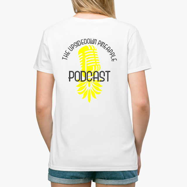 The Upsidedown Pineapple Podcast White Unisex T-Shirt
