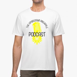 The Upsidedown Pineapple Podcast White Unisex T-Shirt