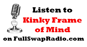 Listen to Kinky Frame of Mind on FullSwapRadio.com