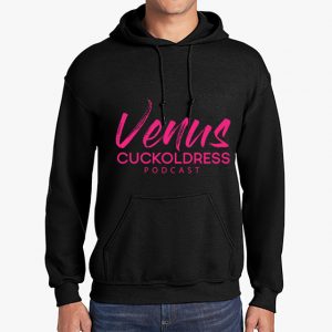 Venus Cuckoldress Podcast Unisex Black Hoodie