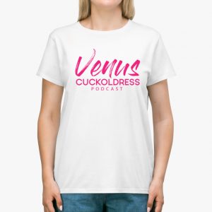 Venus Cuckoldress Podcast White Unisex T-Shirt