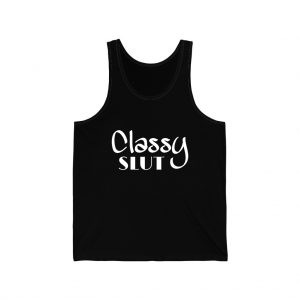 classy slut unisex jersey tank front