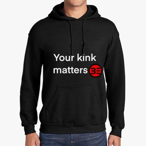 Beyond Lifestyles "Your Kink Matters" Black Unisex Hoodie