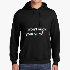 Beyond Lifestyles "I Won't Yuck Your Yum" Black Unisex Hoodie